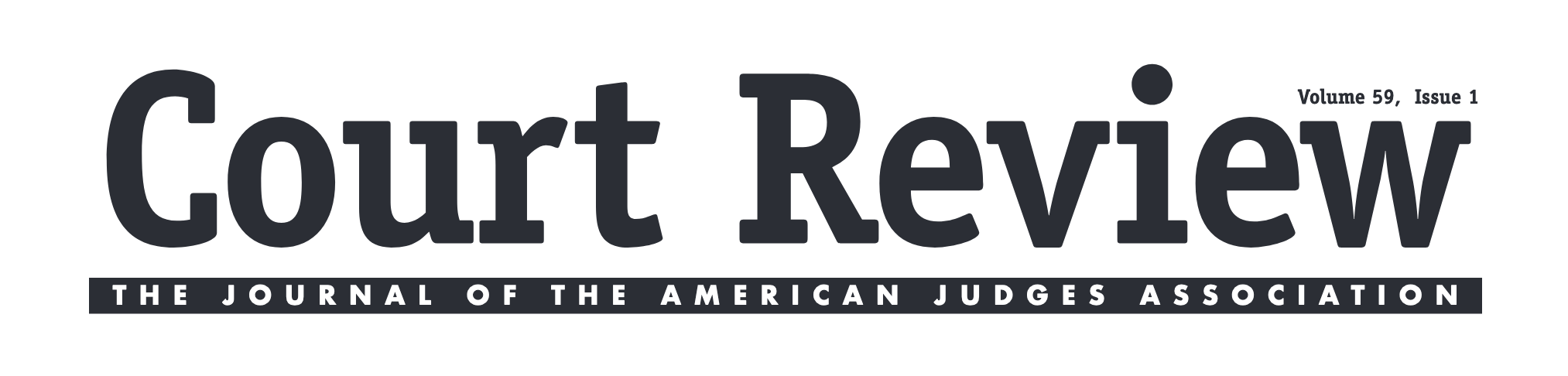 The Court Review - The Journal of the American Judges Association